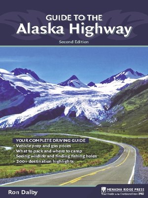 Guide to the Alaska Highway - ebook